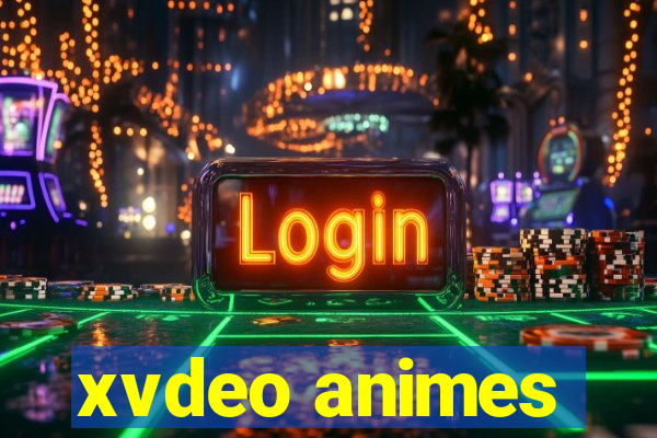 xvdeo animes